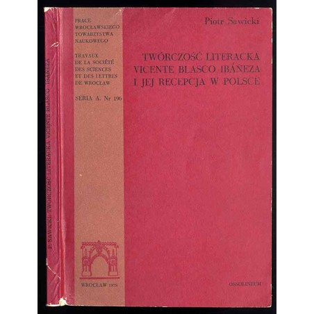 Twórczość literacka Vicente Blasco Ibáńeza i jej recepcja w Polsce