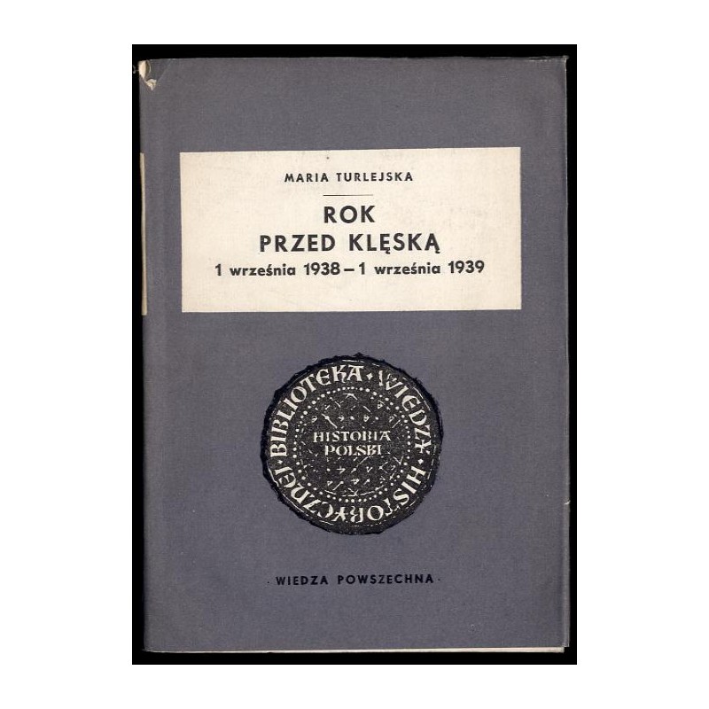 Rok przed klęską (1 września 1938 - 1 września 1939)