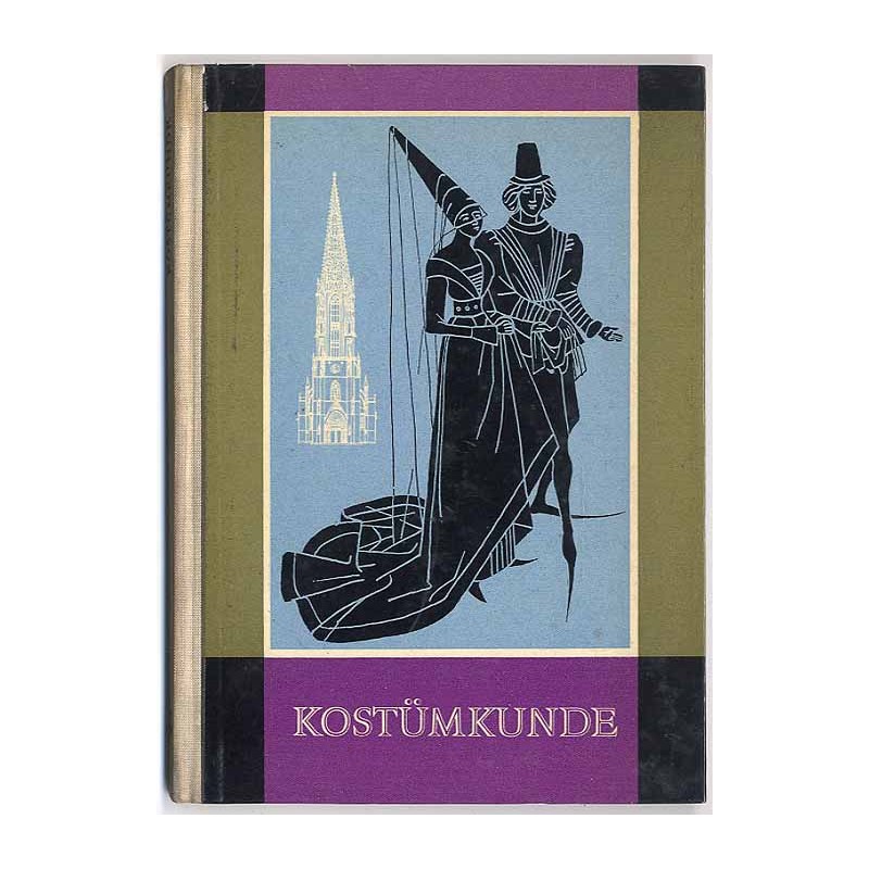 Kostümkunde. Die Geschichte unserer Kleidung