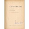 Kostümkunde. Die Geschichte unserer Kleidung