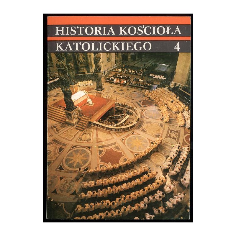 Historia Kościoła katolickiego. 4: Czasy najnowsze 1914-1978