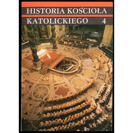 Historia Kościoła katolickiego. 4: Czasy najnowsze 1914-1978