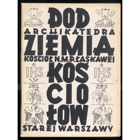 Podziemia kościołów starej Warszawy. Archikatedra Św. Jana. Kościół N.M.P. Łaskawej
