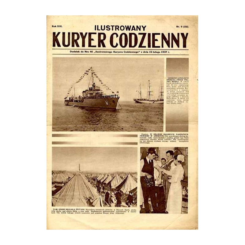 Ilustrowany Kurier Codzienny. Bezpłatny dodatek tygodniowy "Ilustrowanego Kuriera Codziennego" do nr 46. R.13 (1937). Nr 9 (656)