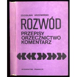 Rozwód. Przepisy-orzecznictwo-komentarz. Stan prawny na dzień 15 kwietnia 1986 r