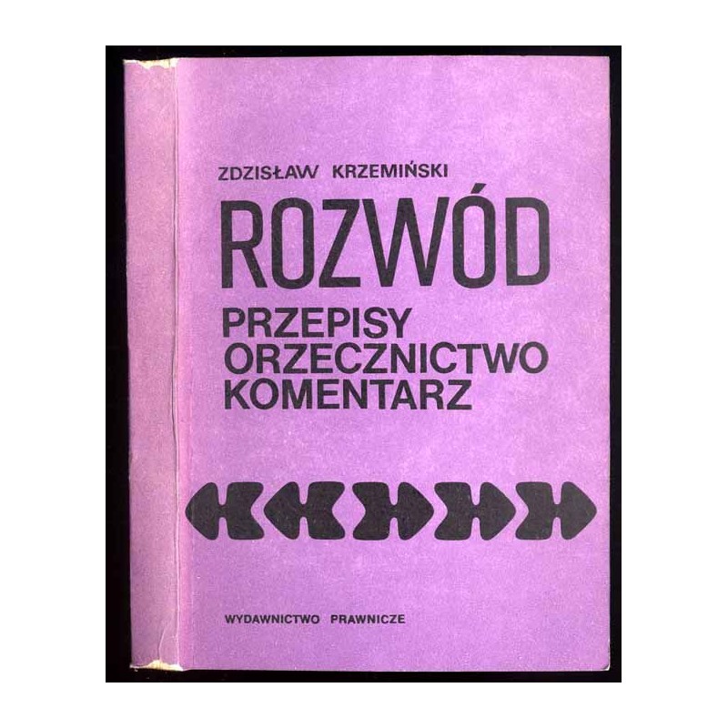 Rozwód. Przepisy-orzecznictwo-komentarz. Stan prawny na dzień 15 kwietnia 1986 r