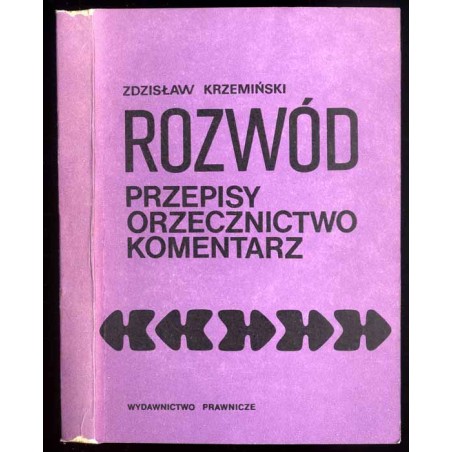 Rozwód. Przepisy-orzecznictwo-komentarz. Stan prawny na dzień 15 kwietnia 1986 r