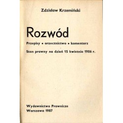 Rozwód. Przepisy-orzecznictwo-komentarz. Stan prawny na dzień 15 kwietnia 1986 r