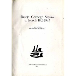 Dzieje Górnego Śląska w latach 1816-1947