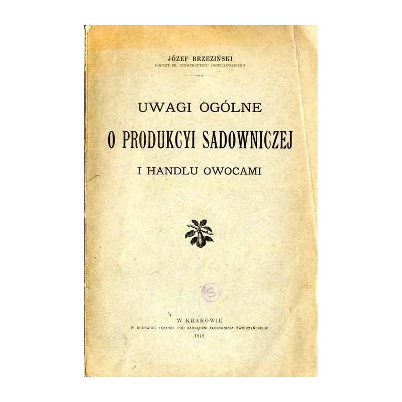 Uwagi ogólne o produkcyi sadowniczej i handlu owocami