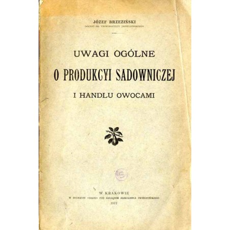 Uwagi ogólne o produkcyi sadowniczej i handlu owocami