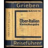 [Grieben Reiseführer] Oberitalien und Florenz. Kleine Ausgabe