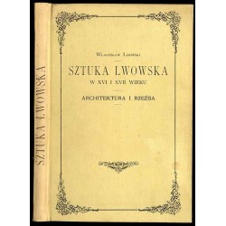 Sztuka lwowska w XVI i XVII wieku. Architektura i rzeźba