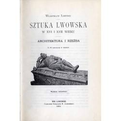 Sztuka lwowska w XVI i XVII wieku. Architektura i rzeźba