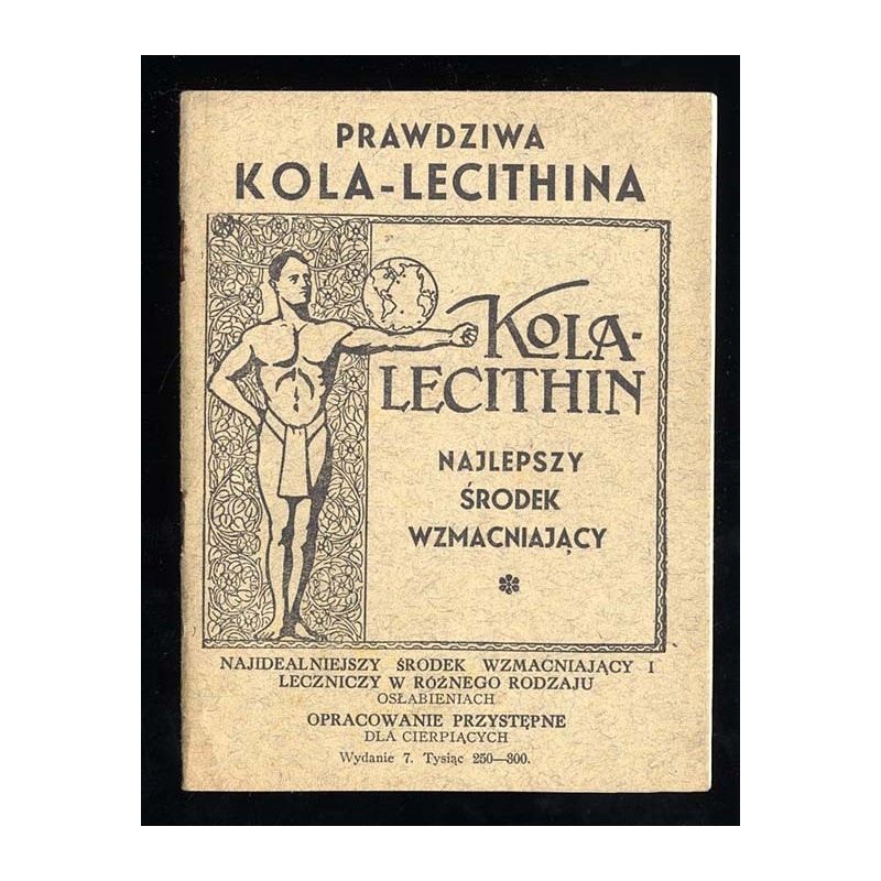 Prawdziwa Kola-lecithina, najidealniejszy środek wzmacniający i leczniczy w osłabieniach różnego rodzaju