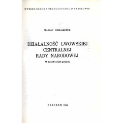 Działalność Lwowskiej Centralnej Rady Narodowej. W świetle źródeł polskich