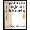 Polityka staje się historią