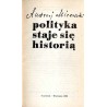 Polityka staje się historią