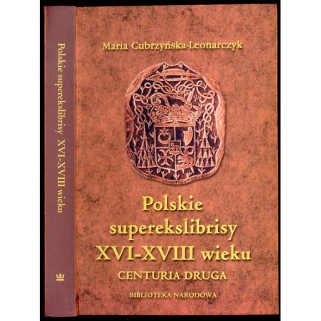 Polskie superekslibrisy XVI-XVIII wieku. Centuria druga