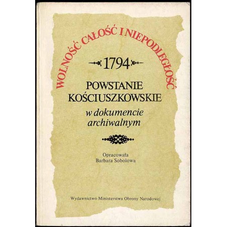 Powstanie kościuszkowskie w dokumencie archiwalnym