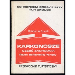 Karkonosze - część zachodnia (rejon Szklarskiej Poręby). Przewodnik turystyczny