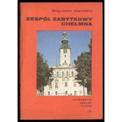 Zespół zabytkowy Chełmna
