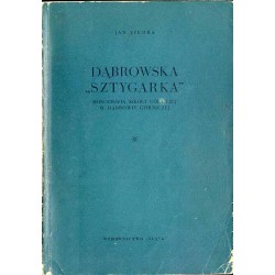 Dąbrowska "Sztygarka", Monografia Szkoły Górniczej w Dąbrowie Górniczej