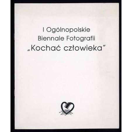 I Ogólnopolskie Biennale Fotografii "Kochać człowieka"