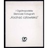 I Ogólnopolskie Biennale Fotografii "Kochać człowieka"