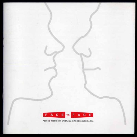 Face to Face. Polsko-niemiecka wystawa interdyscyplinarna