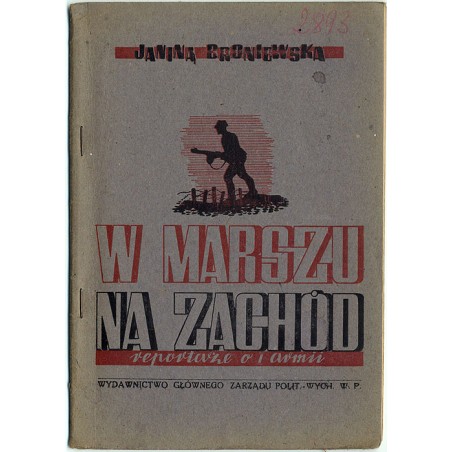 W marszu na Zachód (Reportaże o Pierwszej Armii)