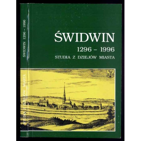 Świdwin 1296-1996. Studia z dziejów miasta