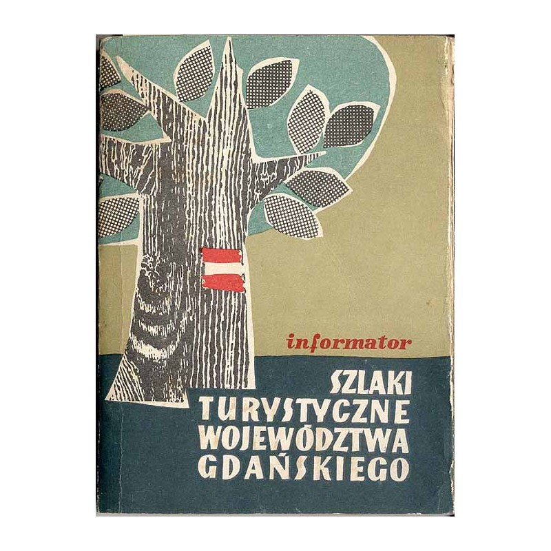 Szlaki turystyczne województwa gdańskiego. Informator