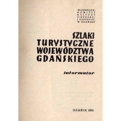 Szlaki turystyczne województwa gdańskiego. Informator