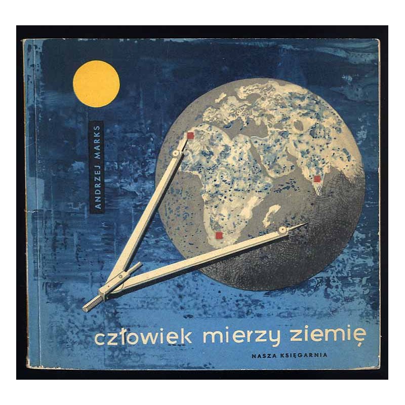 Człowiek mierzy ziemię