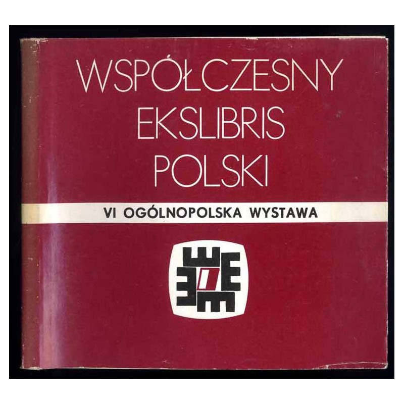 Współczesny ekslibris polski. VI Ogólnopolska Wystawa