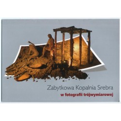 Zabytkowa Kopalnia Srebra w fotografii trójwymiarowej