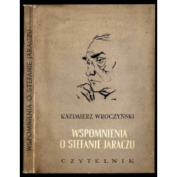 O Stefanie Jaraczu. Wspomnienia