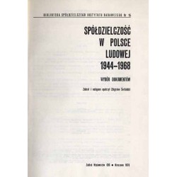Spółdzielczość w Polsce Ludowej 1944-1968. Wybór dokumentów