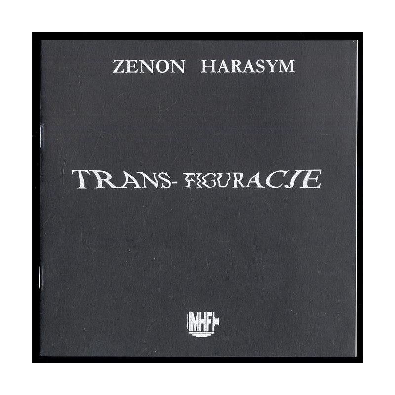 Zenon Harasym. Trans-Figuracje