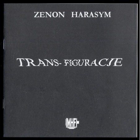 Zenon Harasym. Trans-Figuracje