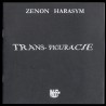Zenon Harasym. Trans-Figuracje