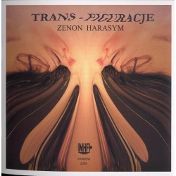 Zenon Harasym. Trans-Figuracje