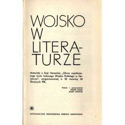 Wojsko w literaturze. Materiały z Sesji literackiej "Obraz współczesnego życia Ludowego Wojska Polskiego w literaturze", zorgani