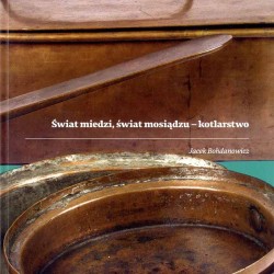 Świat miedzi, świat mosiądzu - kotlarstwo