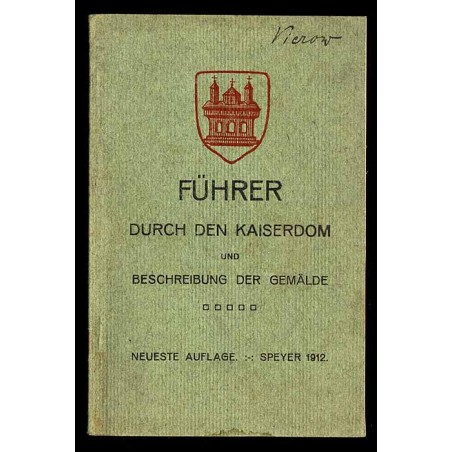 Führer durch den Kaiserdom und Beschreibung der Gemälde / Speyer