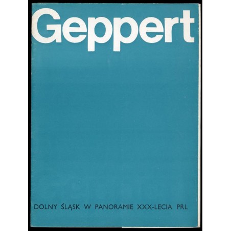 Geppert. Dolny Śląsk w panoramie XXX-lecia PRL