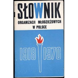 Słownik organizacji młodzieżowych w Polsce 1918-1970