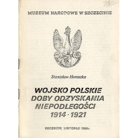 Wojsko Polskie doby odzyskania niepodległości 1914-1921. Szczecin, listopad 1988 r
