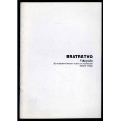 Bratrstwo. Fotografie. Sierpień '96
